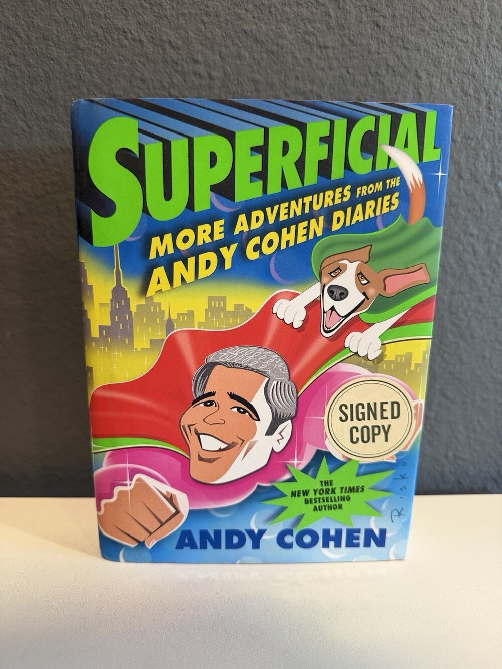 Superficial : Andy Cohen Diaries AUTOGRAPHED 1ST EDITION / HC